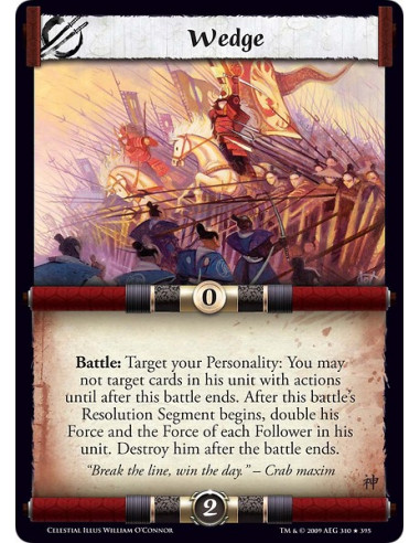 Wedge (Spanish)  - Battle: Target your Personality: You may not target cards in his unit with actions until after this battle en