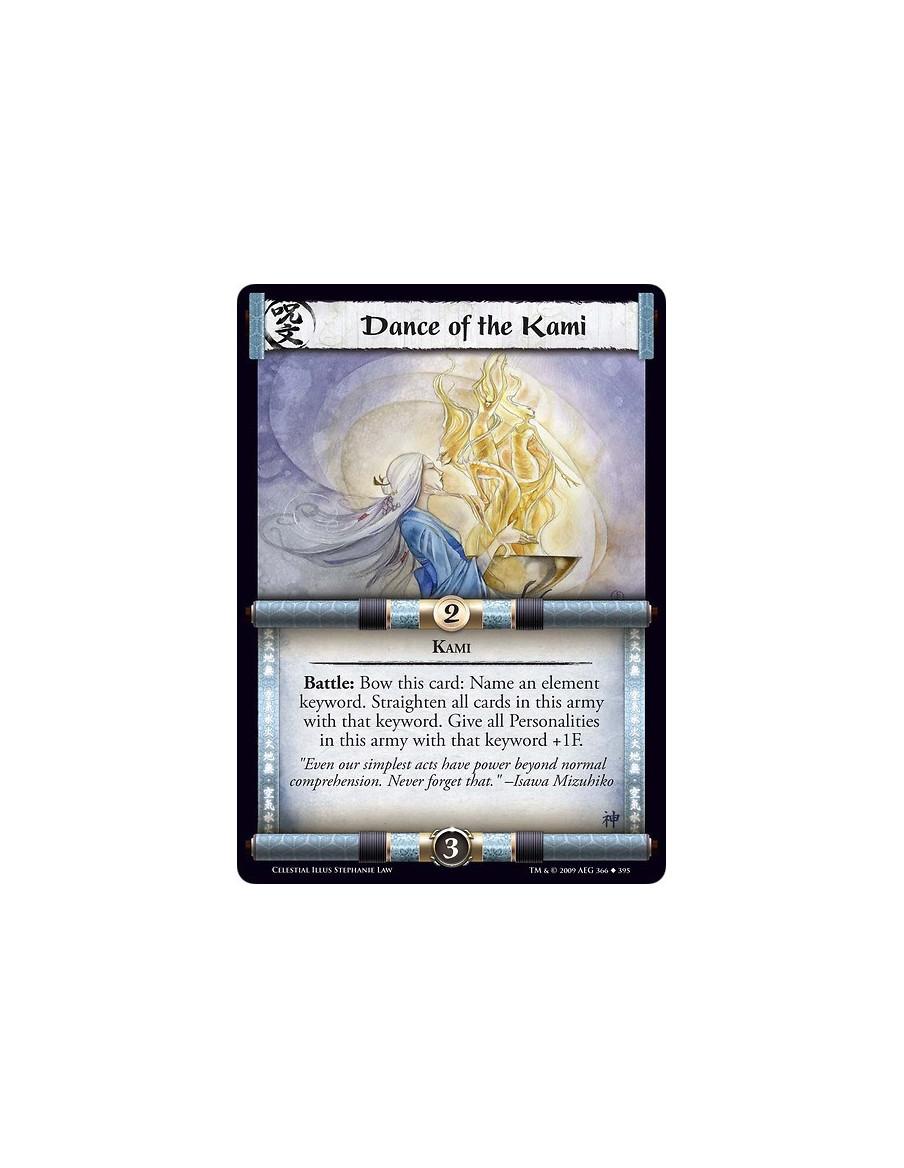 Dance of the Kami  - Kami Battle: Bow this card: Name an element keyword. Straighten all cards in this army with that keyword. G