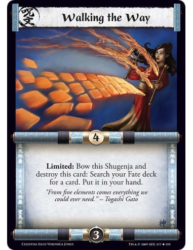 Walking the Way (Español)  - Limited: Bow this Shugenja and destroy this card: Search your Fate deck for a card. Put it in your 