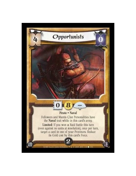 Opportunist  - Pirate · Naval. Followers and Mantis Clan Personalities have the Naval trait while in this card's army. Limited: 