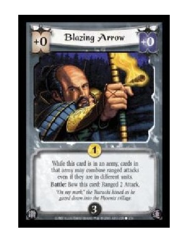 Blazing Arrow  - While this card is in an army, cards in that army may combine ranged attacks even if they are in different unit