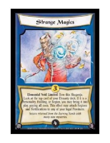 Strange Magics  - Elemental Void Limited: Bow this Shugenja: Look at the top card of your Dynasty deck. If it is a Personality, 