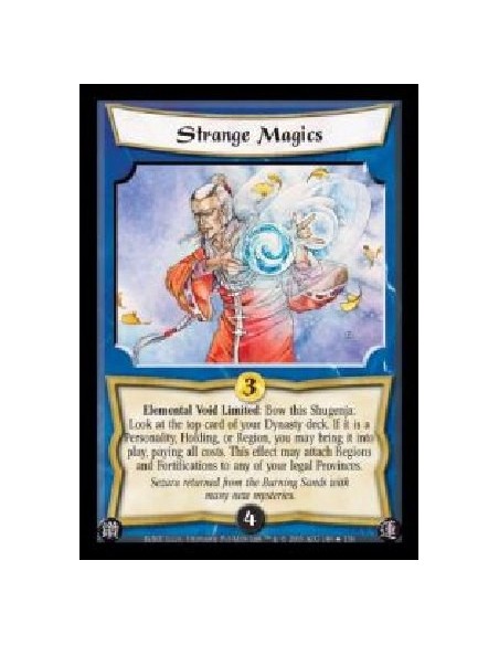 Strange Magics  - Elemental Void Limited: Bow this Shugenja: Look at the top card of your Dynasty deck. If it is a Personality, 