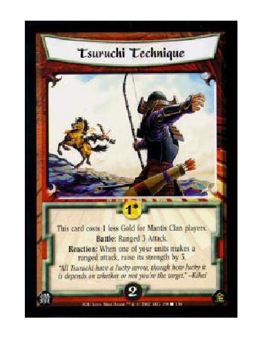 Tsuruchi Technique  - This card costs 1 less Gold for Mantis Clan players. Battle: Ranged 3 Attack. Reaction: When one of your u