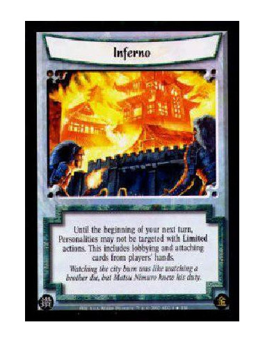 Inferno FOIL  - Until the beginning of your next turn, Personalities may not be targeted with Limited actions. This includes lob