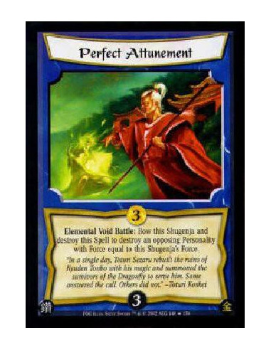 Perfect Attunement FOIL  - Elemental Void Battle: Bow this Shugenja and destroy this Spell to destroy an opposing Personality wi