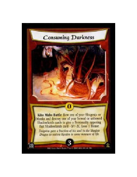 Consuming Darkness FOIL  - Kiho Maho Battle: Bow one of your Shugenja or Monks and destroy one of your bowed or unbowed Shadowla