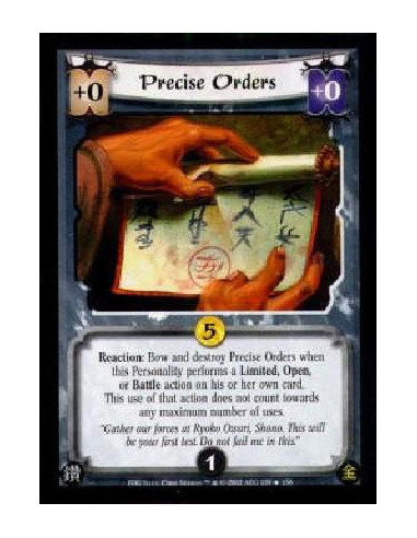 Precise Orders FOIL  - Reaction: Bow and destroy Precise Orders when this Personality performs a Limited, Open, or Battle action