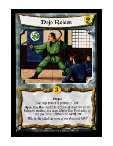 Dojo Raiden  - UniqueBow Dojo Raiden to produce 2 Gold.Open: Bow Dojo Raiden to increase all numerals on all Followers attached 