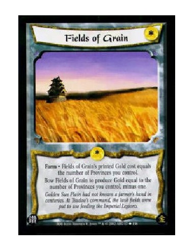 Fields of Grain  - Farm * Fields of Grain's printed Gold cost equals the number of Provinces you control.Bow Fields of Grain to 