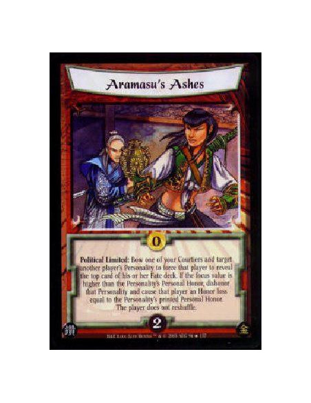 Aramasu's Ashes FOIL  - Political Limited: Bow one of your Courtiers and target another player's Personality to force that playe