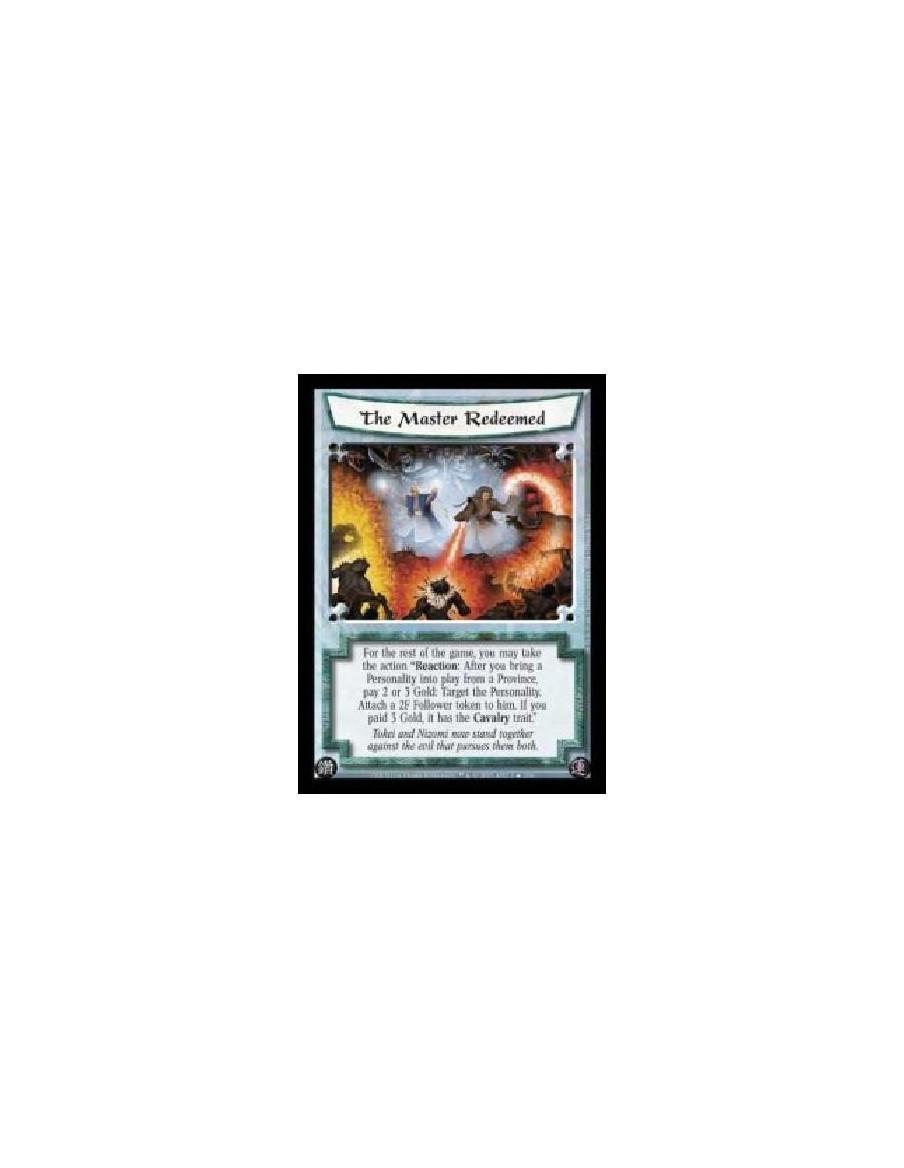 The Master Redeemed FOIL (Español)  - For the rest of the game, you may take the action ?Reaction: After you bring a Personality