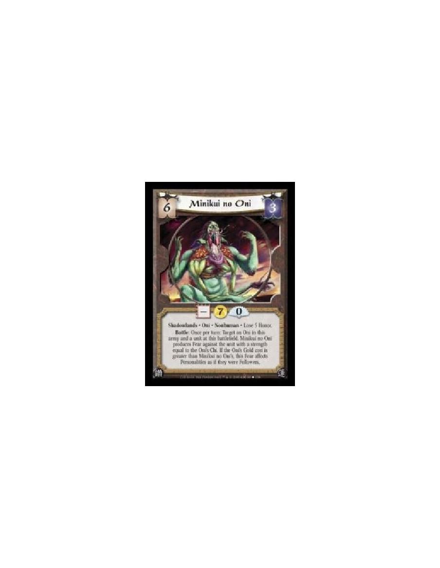 Minikui no Oni (Español)  - Shadowlands · Oni · Nonhuman · Lose 5 Honor. Battle: Once per turn: Target an Oni in this army and a