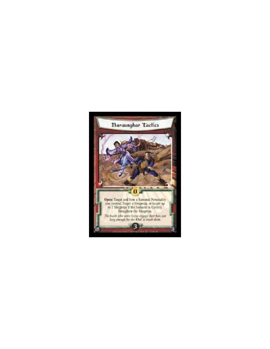 Baraunghar Tactics FOIL (Español)  - Open: Target and bow a Samurai Personality you control: Target a Shugenja, or target up to 