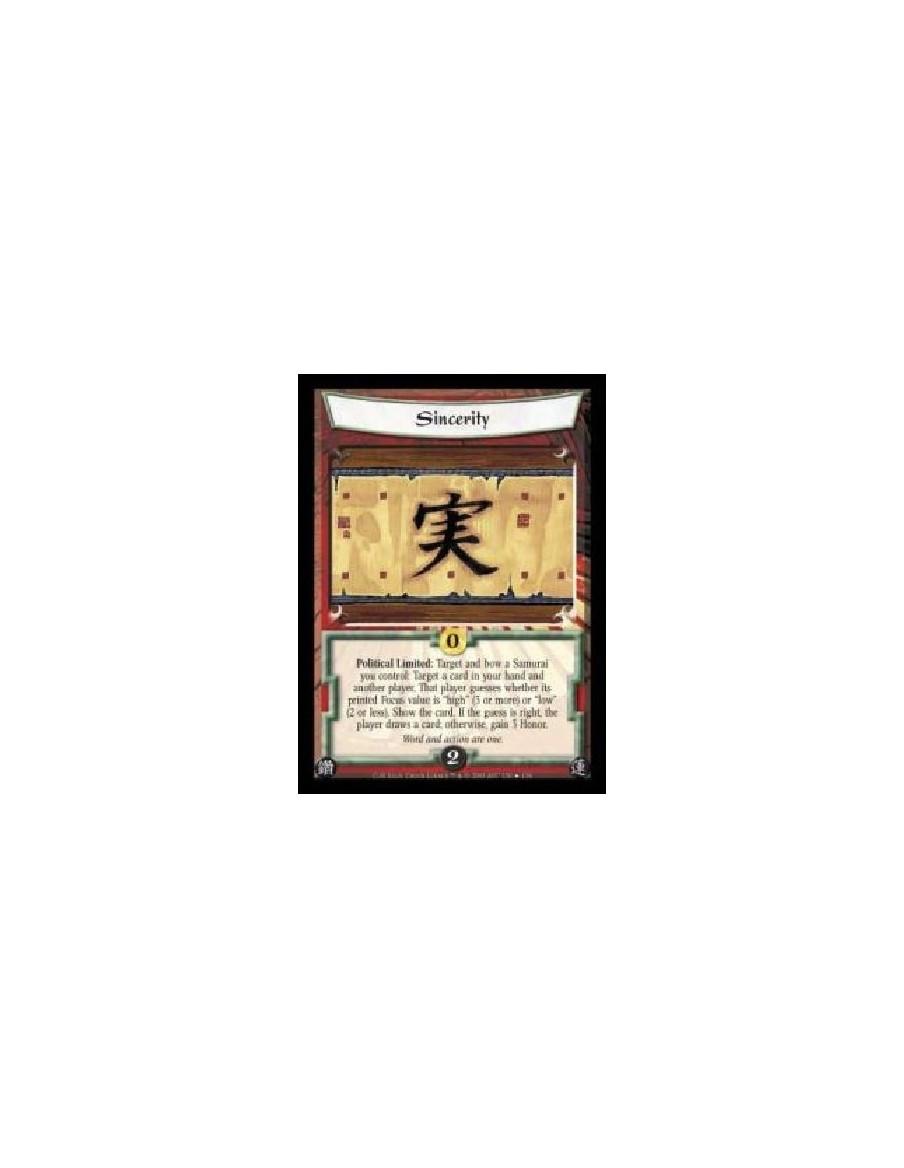 Sincerity (Español)  - Political Limited: Target and bow a Samurai you control: Target a card in your hand and another player. T