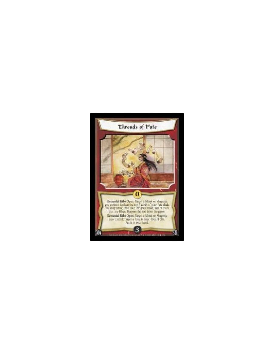 Threads of Fate (Español)  - Elemental Kiho Open: Target a Monk or Shugenja you control: Look at the top 5 cards of your Fate de