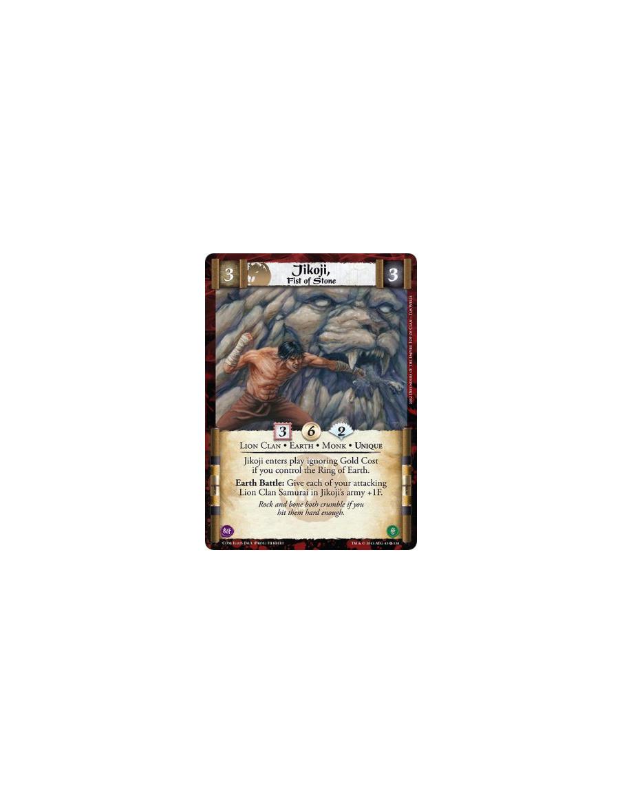 Jikoji, Fist of Stone FOIL  - Lion Clan • Earth • Monk • UniqueJikoji enters play ignoring Gold Cost if you control the Ring of 