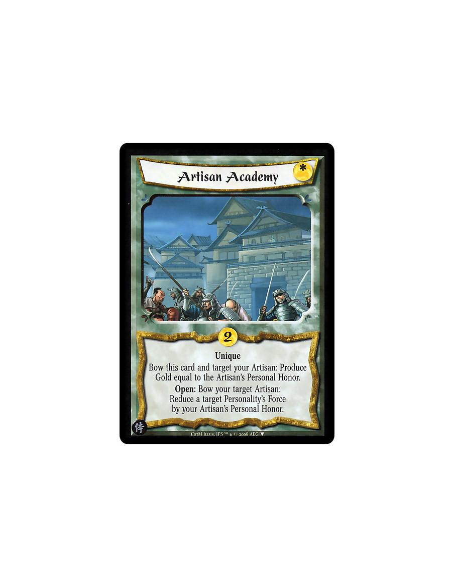 Artisan Academy  - Unique  Bow this card and target your Artisan: produce Gold equal to the Artisan's Personal Honor.  Open: Bow