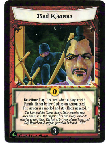 Bad Kharma  - Reaction: Play this card when an action card is being played by a player with a family honor below zero. The actio