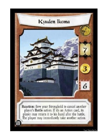 Kyuden Ikoma  - Reaction: Bow your Stronghold to cancel another player's Battle action. If it's an Action card, its player may r