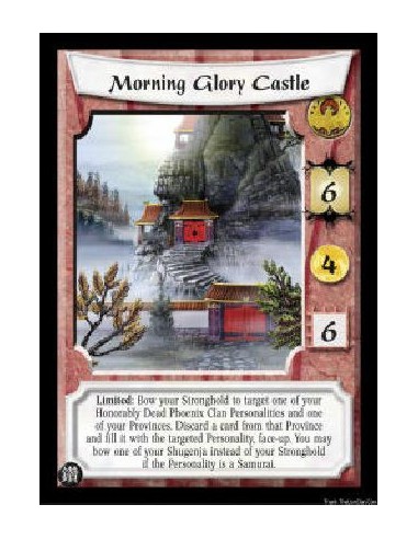 Morning Glory Castle  - Limited: Bow your Stronghold to target one of your Honorably Dead Phoenix Clan Personalities and one of 