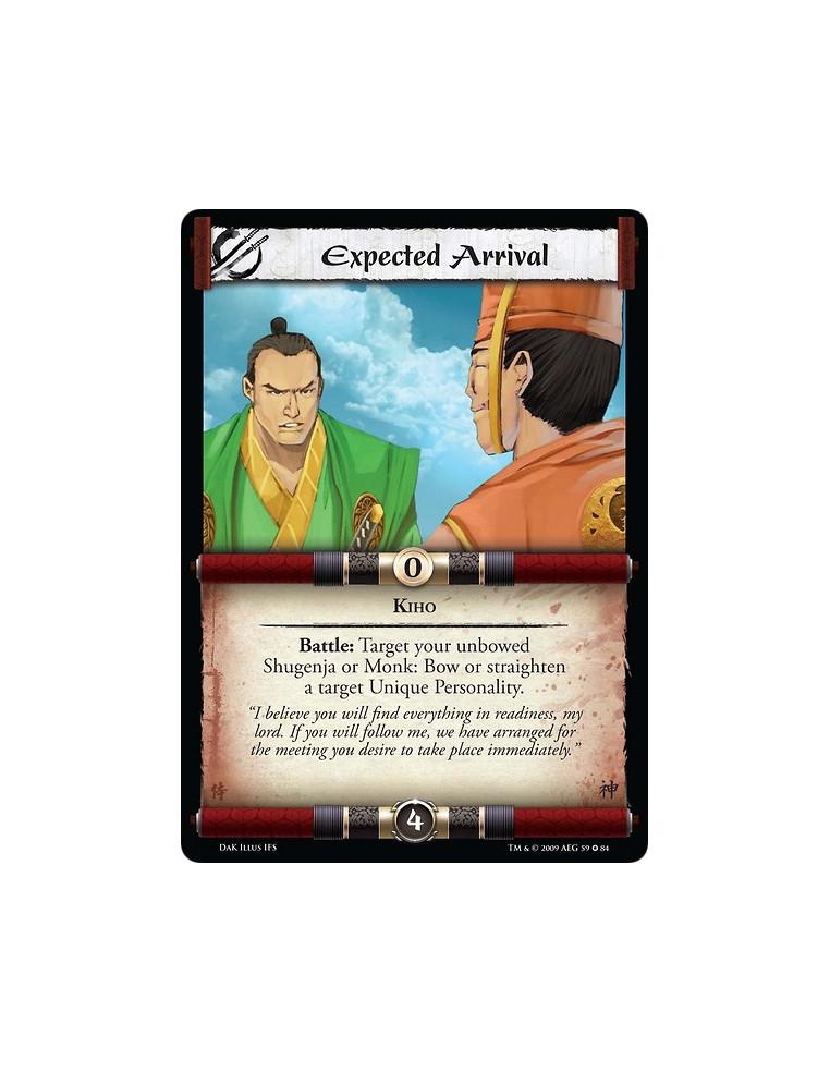 Expected Arrival  - Kiho Battle: Target your unbowed Shugenja or Monk: Bow or straighten a target Unique Personality.