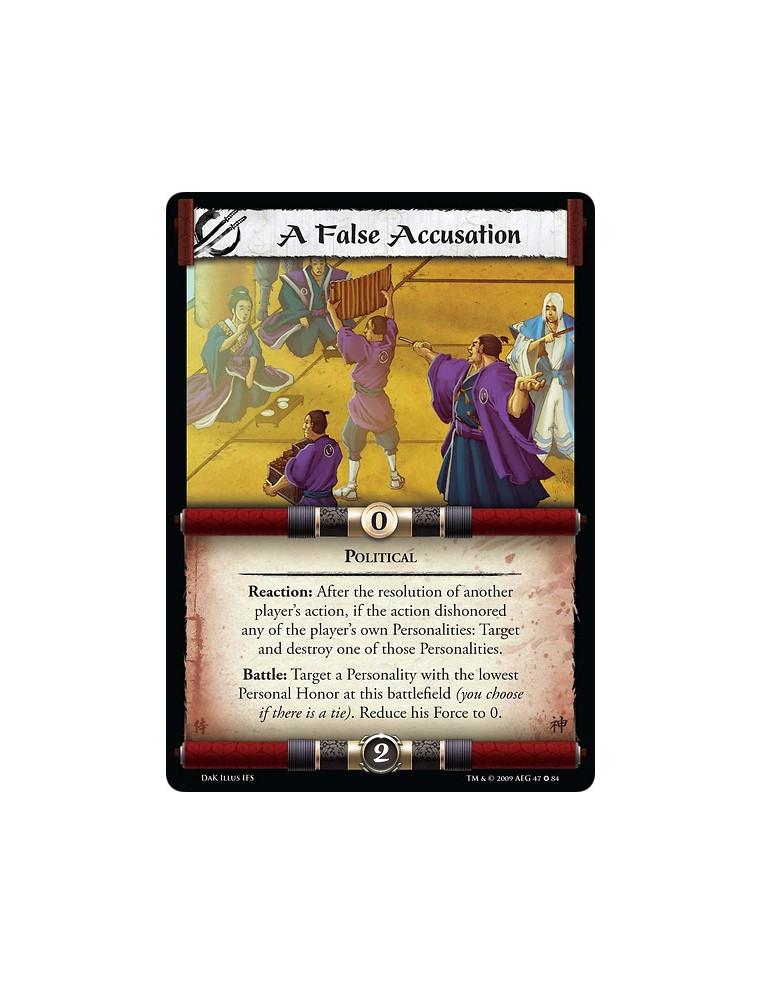 A False Accusation  - Political Reaction: After the resolution of another player's action, if the action dishonored any of the p