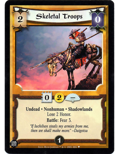 Skeletal Troops (Alternative Art)  - Undead · Nonhuman · Shadowlands. Lose 2 Honor. Battle: Fear 3.