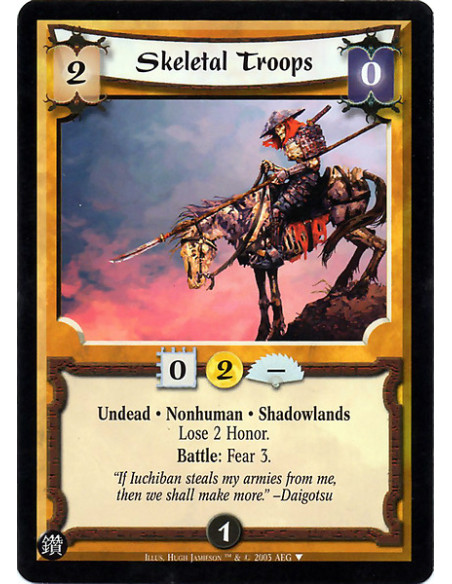 Skeletal Troops (Alternative Art)  - Undead · Nonhuman · Shadowlands. Lose 2 Honor. Battle: Fear 3.