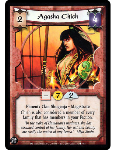 Agasha Chieh  - Phoenix Clan Shugenja. Magistrate Chieh is also considered a member of every family that has members in your Fac