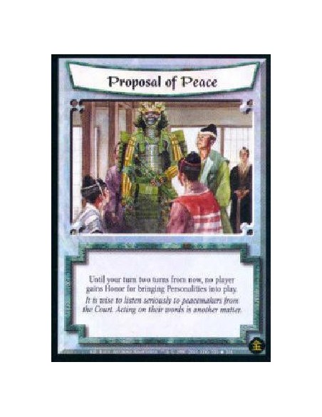 Proposal of Peace (Español)  - Until the beginning of your second turn from now, negate all Honor gains for bringing Personaliti