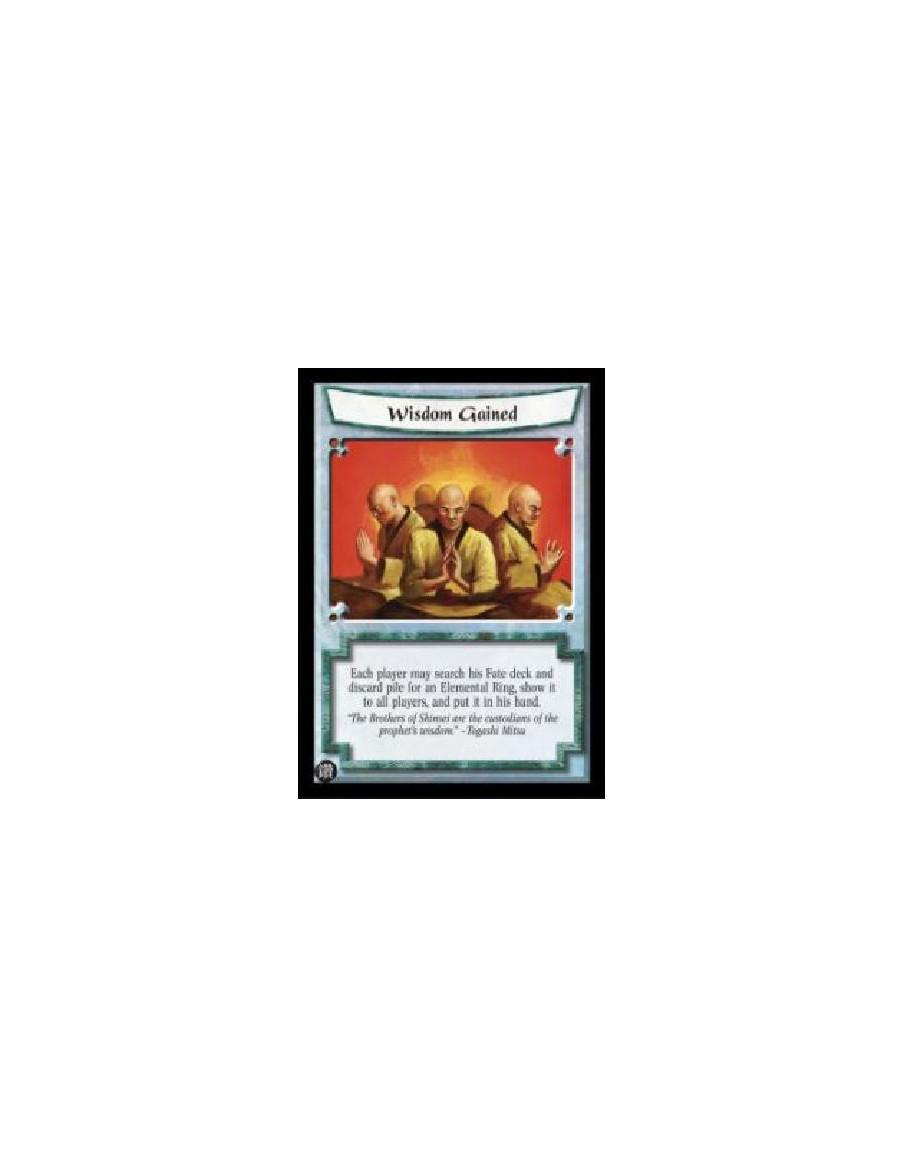 Wisdom Gained (Español)  - Each player may search his Fate deck and discard pile for an Elemental Ring, show it to all players, 