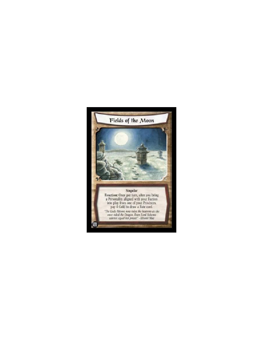 Fields of the Moon (Español)  - Singular Reaction: Once per turn, after you bring a Personality aligned with your Faction into p