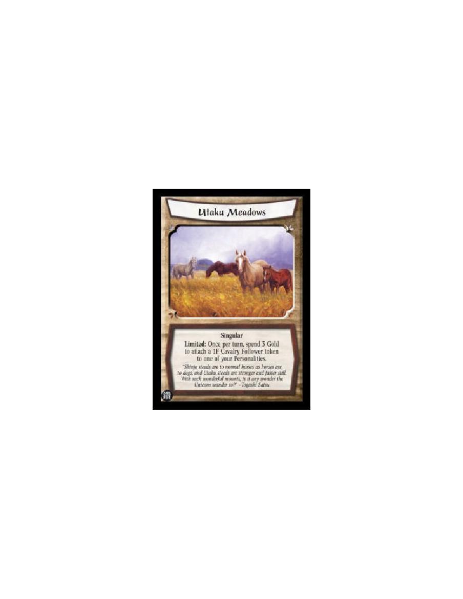 Utaku Meadows (Español)  - Singular Limited: Once per turn, spend 3 Gold to attach a 1F Cavalry Follower token to one of your Pe