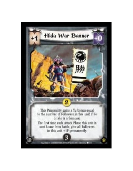 Hida War Banner  - This Personality gains a Yu bonus equal to the number of Followers in this unit if he or she is a Samurai.The