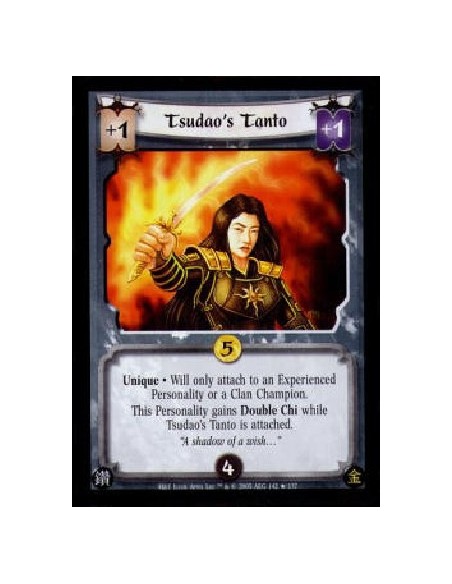 Tsudao's Tanto  - Unique · Will only attach to an Experienced Personality or a Clan Champion.This Personality gains Double Chi w