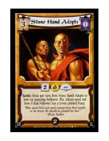 Stone Hand Adepts  - Battle: Once per turn, bow Stone Hand Adepts to bow an opposing Follower. The Adepts need not bow if that F