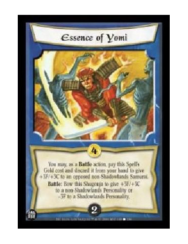 Essence of Yomi  - You may, as a Battle action, pay this Spell's Gold cost and discard it from your hand to give +3F/+3C to an o