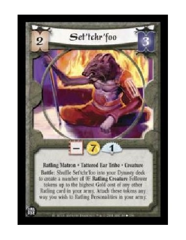 Set'tchr'foo (Español)  - Ratling Matron . Tattered Ear Tribe . Creature Battle: Shuffle Set'tchr'foo into your Dynasty deck to 