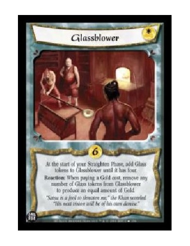 Glassblower  - At the start of your Straighten Phase, add Glass tokens to Glassblower until it has four. Reaction: When paying a