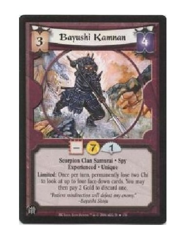 Bayushi Kamnan Exp  - Scorpion Clan Samurai * Spy * Experienced * Unique * Limited: Once per turn, permanently lose two Chi to l