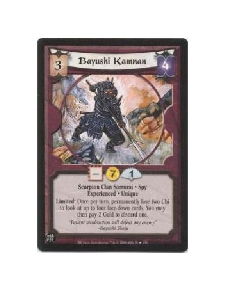 Bayushi Kamnan Exp  - Scorpion Clan Samurai * Spy * Experienced * Unique * Limited: Once per turn, permanently lose two Chi to l