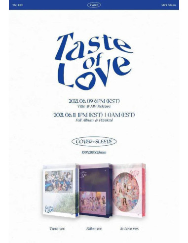 TWICE - 10th Mini [Taste of Love]  -   Versiones: Forever (Verde), Glowing (Negro), Blast (Rojo). Contenido:   - Cover : 150 X 2