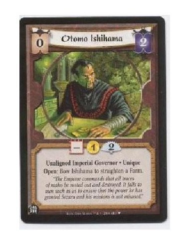 Otomo Ishihama (Spanish)  - Unaligned Imperial Governor · Unique  Open: Bow Ishihama to straighten a farm.