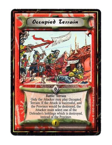 Occupied Terrain  - TerrainBefore battle resolution destroys the Defender's province: The Attacker may target one of the Defende