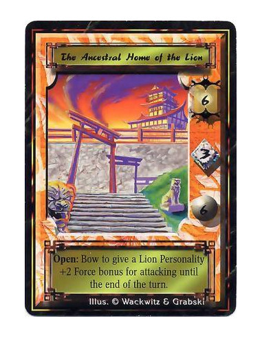 The Ancestral Home of the Lion (Mon Back)  - Battle/Open: Bow this card and target a Lion Clan Personality: He has +2 Force whil