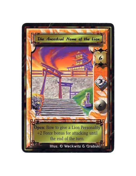 The Ancestral Home of the Lion (Mon Back)  - Battle/Open: Bow this card and target a Lion Clan Personality: He has +2 Force whil