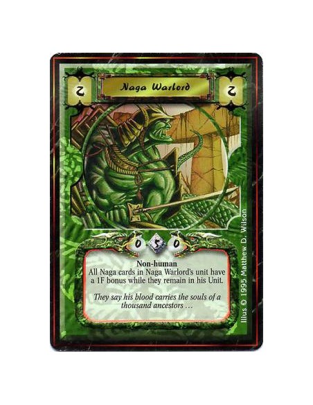 Naga Warlord  - Nonhuman • Naga • SamuraiAll other Naga cards in the Naga Warlord's unit have +1F.