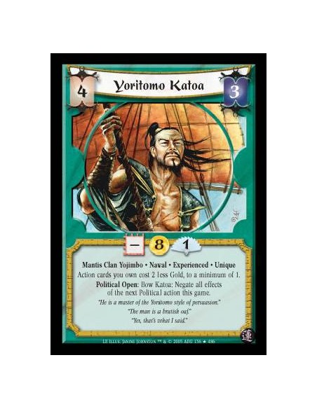 Yoritomo Katoa Exp  - Mantis Clan Yojimbo · Naval · Experienced · Unique. Action cards you own cost 2 less Gold, to a minimum of