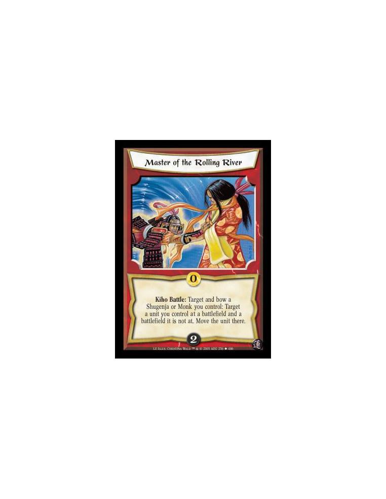 Master of the Rolling River  - Kiho Battle: Target and bow a Shugenja or Monk you control: Target a unit you control at a battle